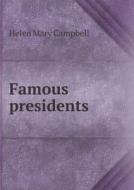 Famous Presidents di Helen Mary Campbell edito da Book On Demand Ltd.
