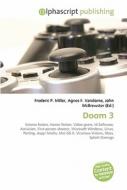 Doom 3 di #Miller,  Frederic P. Vandome,  Agnes F. Mcbrewster,  John edito da Alphascript Publishing