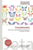 Crocydoscelus edito da Betascript Publishing
