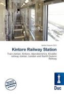 Kintore Railway Station edito da Betascript Publishing