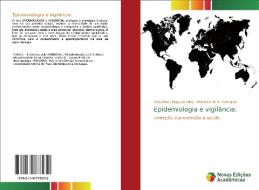 Epidemiologia e vigilância: di Kelly Maria Rêgo da Silva, Aldenora M. X. Rodrigues edito da Novas Edições Acadêmicas