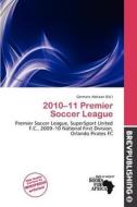 2010-11 Premier Soccer League edito da Brev Publishing