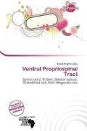Ventral Propriospinal Tract edito da Duct Publishing