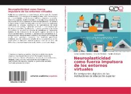Neuroplasticidad como fuerza impulsora de los entornos virtuales di Sonia Carolina Ramirez, Cira De Pelekais, Fabián Andrade edito da Editorial Académica Española