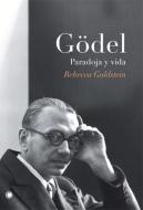 Gödel. Paradoja Y Vida di Rebecca Goldstein edito da ANTONI BOSCH EDITOR