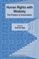 Human Rights with Modesty: The Problem of Universalism di András Sajó edito da Springer Netherlands
