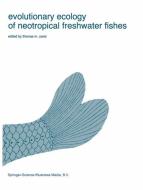 Evolutionary Ecology of Neotropical Freshwater Fishes edito da Springer Netherlands
