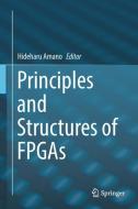 Principles and Structures of FPGAs edito da Springer Singapore