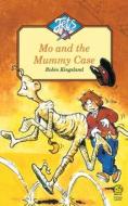 Mo and the Mummy Case di Robin Kingsland edito da HarperCollins Publishers