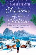 Christmas At The Chateau di Annabel French edito da HarperCollins Publishers