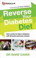 Reverse Your Diabetes Diet di Dr. David Cavan edito da Ebury Publishing
