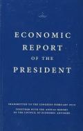 Economic Report of the President, Transmitted to the Congress February 2010 Together with the Annual Report of the Counc edito da GOVERNMENT PRINTING OFFICE