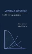 Vitamin a Deficiency: Health, Survival, and Vision di Alfred Sommer, Keith P. West edito da OXFORD UNIV PR