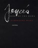 Joyce's Book of the Dark di John Bishop edito da The University of Wisconsin Press