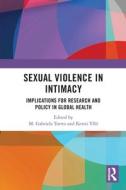 Sexual Violence In Intimacy di M. Gabriela Torres, Kersti Ylloe edito da Taylor & Francis Ltd
