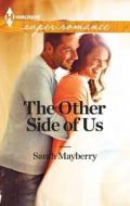 The Other Side of Us di Sarah Mayberry edito da Harlequin