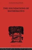 Foundations Of Mathematics And Other Logical Essays di Frank Plumpton Ramsey edito da Taylor & Francis Ltd