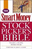 The Smartmoney Stock Picker\'s Bible di Nellie S. Huang, Peter Finch edito da John Wiley And Sons Ltd