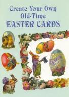 Create Your Own Old-time Easter Car di Grafton edito da Dover Publications Inc.