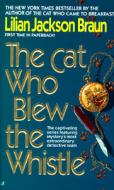 The Cat Who Blew the Whistle di Lilian Jackson Braun edito da JOVE