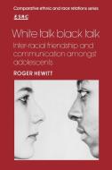 White Talk Black Talk di Roger Hewitt edito da Cambridge University Press