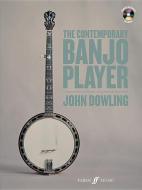 The Contemporary Banjo Player di John Dowling edito da Faber Music Ltd