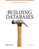Building Databases: Using Microsoft Access 2010 di F. Mark Schiavone edito da Sycamore Technical Press