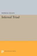 Infernal Triad di Patrick Cullen edito da Princeton University Press