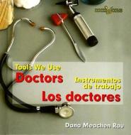 Doctors/Los Doctores di Dana Meachen Rau edito da Cavendish Square Publishing