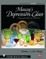 Mauzy's Depression Glass: A Photographic Reference with Prices di Barbara Mauzy edito da Schiffer Publishing Ltd