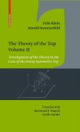 The Theory of the Top. Volume II: Development of the Theory in the Case of the Heavy Symmetric Top di Felix Klein, Arnold Sommerfeld edito da SPRINGER NATURE