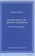 Der Kalte Krieg in der deutschen Literaturkritik di Alexander Mathäs edito da Lang, Peter