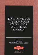 Lope de Vega's Los españoles en Flandes di Félix Lope de Vega edito da Lang, Peter