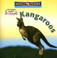 Kangaroos di Kathleen Pohl edito da Weekly Reader Early Learning Library