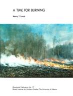 A Time for Burning di Henry T. Lewis edito da CCI Press