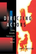 Directing Actors di Judith Weston edito da Publishers Group UK