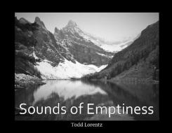 Sounds of Emptiness di Todd Lorentz edito da VEDANTA PUB