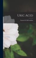 Uric Acid di Francis H. McCrudden edito da LEGARE STREET PR