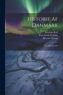 Historie Af Danmark: T. 1202 Til 1241 di Rasmus Nyerup, Peter Frederik Suhm, Abraham Kall edito da LEGARE STREET PR