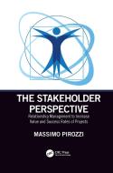 The Stakeholder Perspective di Massimo Pirozzi edito da Taylor & Francis Ltd