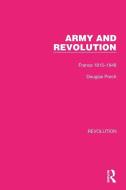 Army And Revolution di Douglas Porch edito da Taylor & Francis Ltd
