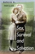 Sex, Survival And Salvation di Patrick Radcliff edito da BookBaby