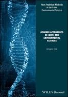 Genomic Approaches in Earth and Environmental Sciences di Gregory Dick edito da John Wiley & Sons Inc