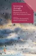 Governing through Diversity di Tatiana Matejskova edito da Palgrave Macmillan