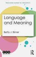 Language and Meaning di Betty J (Northern Illinois University Birner edito da Taylor & Francis Ltd
