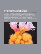 Pfc Cska Moscow: Pfc Cska Moscow di Books Llc edito da Books LLC, Wiki Series