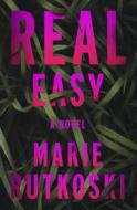 Real Easy di Marie Rutkoski edito da HENRY HOLT