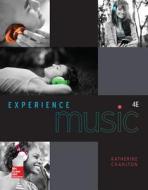 Experience Music with Connect Access Card di Katherine Charlton edito da MCGRAW HILL BOOK CO