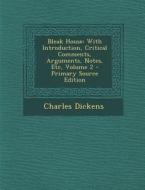 Bleak House: With Introduction, Critical Comments, Arguments, Notes, Etc, Volume 2 di Charles Dickens edito da Nabu Press