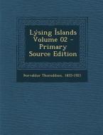 Lysing Islands Volume 02 - Primary Source Edition di Orvaldur Thoroddsen 1855-1921 edito da Nabu Press